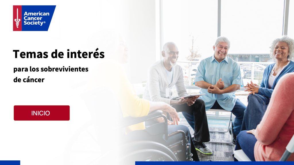 Tema de interes para los sobrevivientes de cancer